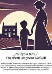 Okładka książki Pół życia temu Elizabeth Gaskell