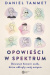 Opowieści w spektrum. Dziewięć historii osób, które odkryły swój autyzm