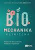 Okładka książki Biomechanika kliniczna. Podręcznik dla studentów medycyny i fizjoterapii Janusz Wiesław Błaszczyk