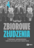 Okładka książki Zbiorowe złudzenia. O konformizmie, współodpowiedzialności i naukowych przyczynach naszych błędnych decyzji Todd Rose
