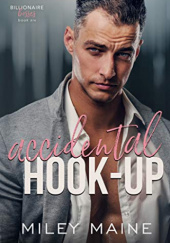 Okładka książki Accidental Hook-Up Miley Maine