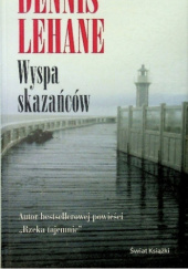 Okładka książki Wyspa skazańców Dennis Lehane