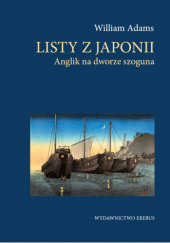 Listy z Japonii. Anglik na dworze szoguna