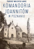 Okładka książki Komandoria joannitów w Poznaniu Tadeusz Wojciech Lange
