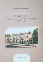 Pruchna. Dzieje wioski od czasó najdawniejszych do 1945 roku