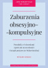 Zaburzenia obsesyjno-kompulsyjne. Poradnik z ćwiczeniami opartymi na uważności i terapii poznawczo-behawioralnej. Wydanie drugie