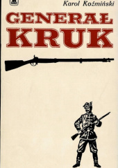 Okładka książki Generał Kruk Karol Koźmiński