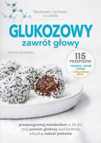 Glukozowy Zawrót Głowy Joanna Zielewska Książka W Lubimyczytacpl Opinie Oceny Ceny 3012