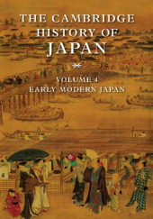 Okładka książki The Cambridge History of Japan. Vol. IV: Early Modern Japan John Whitney Hall,&nbsp;James L. McClain