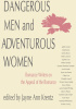 Okładka książki Dangerous Men and Adventurous Women: Romance Writers on the Appeal of the Romance Jayne Ann Krentz