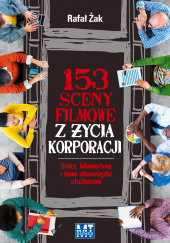 153 sceny filmowe z życia korporacji. Seks, kłamstwa i inne obowiązki służbowe