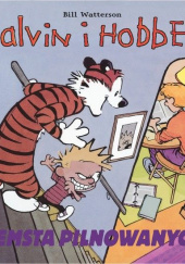 Okładka książki Calvin i Hobbes Zemsta pilnowanych Bill Watterson