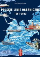 Okładka książki Polskie Linie Oceaniczne 1951-2012 Jerzy Drzemczewski