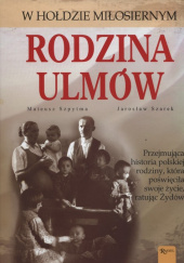 Okładka książki Rodzina Ulmów. wyd 2016 Mateusz Szpytma
