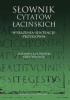 Okładka książki Słownik cytatów łacińskich. Wyrażenia, sentencje, przysłowia Zbigniew Landowski,&nbsp;Krystyna Woś