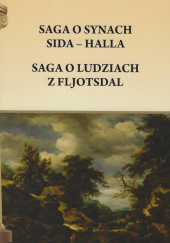 Okładka książki Saga o synach Sida Halla; Saga o ludziach z Fljotsdal autor nieznany