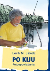 Okładka książki Po kiju Fotoopowiadania Lech M. Jakób