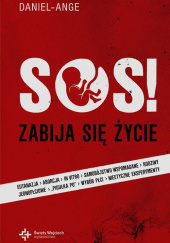 Okładka książki SOS zabija się życie Daniel Ange