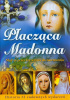 Okładka książki Płacząca Madonna Maryja przez łzy wzywa do nawrócenia Henryk Bejda,&nbsp;Małgorzata Pabis,&nbsp;Mieczysław Pabis