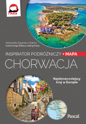 Okładka książki Chorwacja. Inspirator podróżniczy Aleksandra Zagórska-Chabros