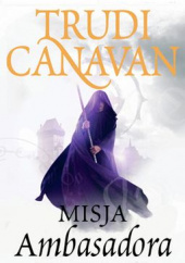Okładka książki Misja Ambasadora Trudi Canavan