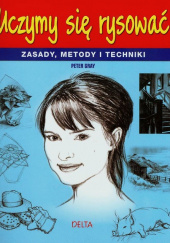 Uczymy się rysować Zasady, metody i techniki