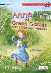 Okładka książki Ania z Zielonego Wzgórza. Anne of Green Gables. Czytam po angielsku Lucy Maud Montgomery