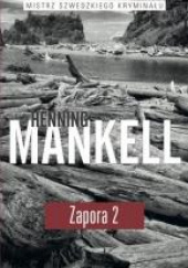 Okładka książki Zapora Częsć 2 Mankell Henning