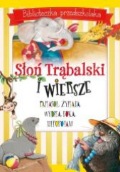 Okładka książki Słoń Trąbalski i wiersze Biblioteczka przedszkolaka Małgorzata Gintowt