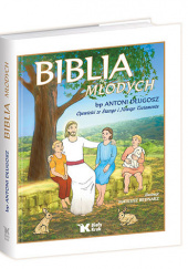 Okładka książki Biblia Młodych Opowieści ze Starego i Nowego Testamentu Antoni Długosz