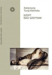 Okładka książki Szept nad szeptami Katarzyna Turaj-Kalińska