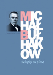Okładka książki Rękopisy nie płoną Michaił Bułhakow