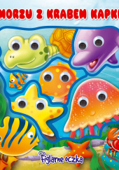 Okładka książki Figlarne Oczka - w morzu z Krabem Kapkiem Ewa Różycka