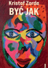 Okładka książki Być jak Kristof Zorde