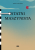 Okładka książki Ostatni maszynista Paweł Kozłowski