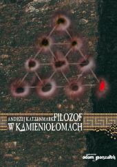 Filozof w kamieniołomach