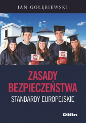 Okładka książki Zasady bezpieczeństwa Standardy europejskie autora Jan Gołębiewski, 9788380853089