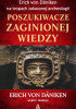 Poszukiwacze zaginionej wiedzy Erich von Däniken na tropach zakazanej archeologii