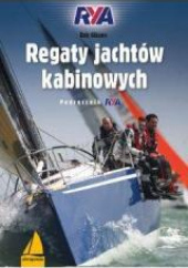 Okładka książki Regaty jachtów kabinowych Podręcznik RYA Rob Gibson