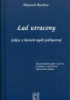 Okładka książki Ład utracony Szkice z historii myśli politycznej Wojciech Buchner