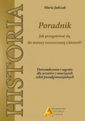 Okładka książki Jak zdać rozszerzoną maturę z historii? Jadczak Maria