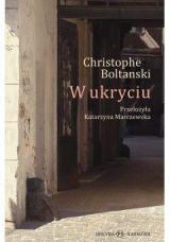 Okładka książki W ukryciu Christophe Boltanski