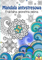 Mandala antystresowa Fraktalna geometria piękna