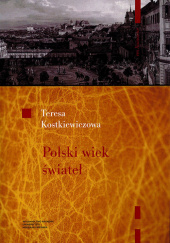Okładka książki Polski wiek świateł Teresa Kostkiewiczowa