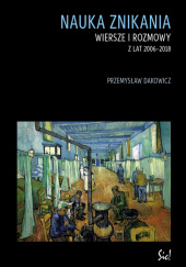 Okładka książki Nauka znikania Przemysław Dakowicz