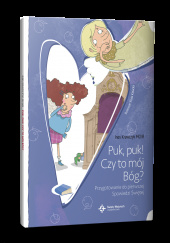 Okładka książki Puk puk czy to mój Bóg? Przygotowanie do pierwszej Spowiedzi Świętej Ines Krawczyk MChR