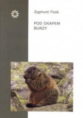 Okładka książki Pod okapem burzy Zygmunt Ficek
