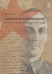 Okładka książki A jednak coraz silniej wierzę Eryk Krasucki