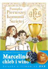 Okładka książki Marcelino Chleb i Wino Pamiątka Pierwszej Komunii Świętej Książka z filmem na DVD José María Sánchez-Silva