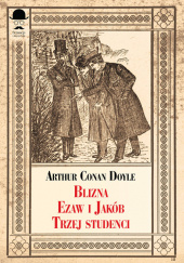 Blizna, Ezaw i Jakub, Trzej studenci